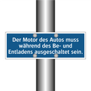 Der Motor des Autos muss während des Be- und Entladens ausgeschaltet sein.