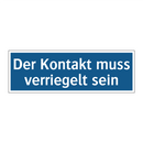 Der Kontakt muss verriegelt sein