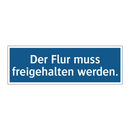 Der Flur muss freigehalten werden.