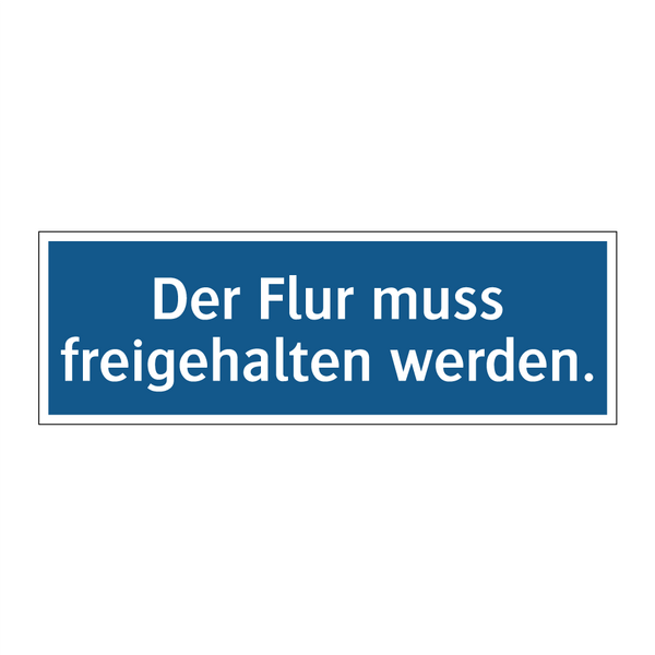 Der Flur muss freigehalten werden.