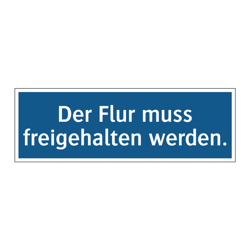 Der Flur muss freigehalten werden.