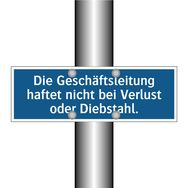Die Geschäftsleitung haftet nicht bei Verlust oder Diebstahl.