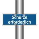 Schürze erforderlich
