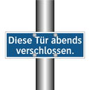 Diese Tür abends verschlossen.