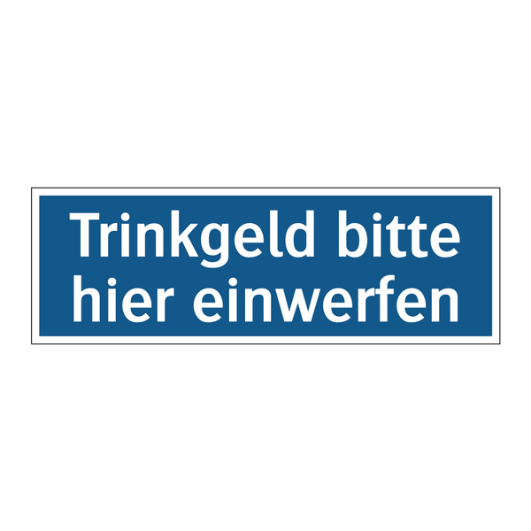 Trinkgeld bitte hier einwerfen