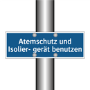 Atemschutz und Isolier- gerät benutzen