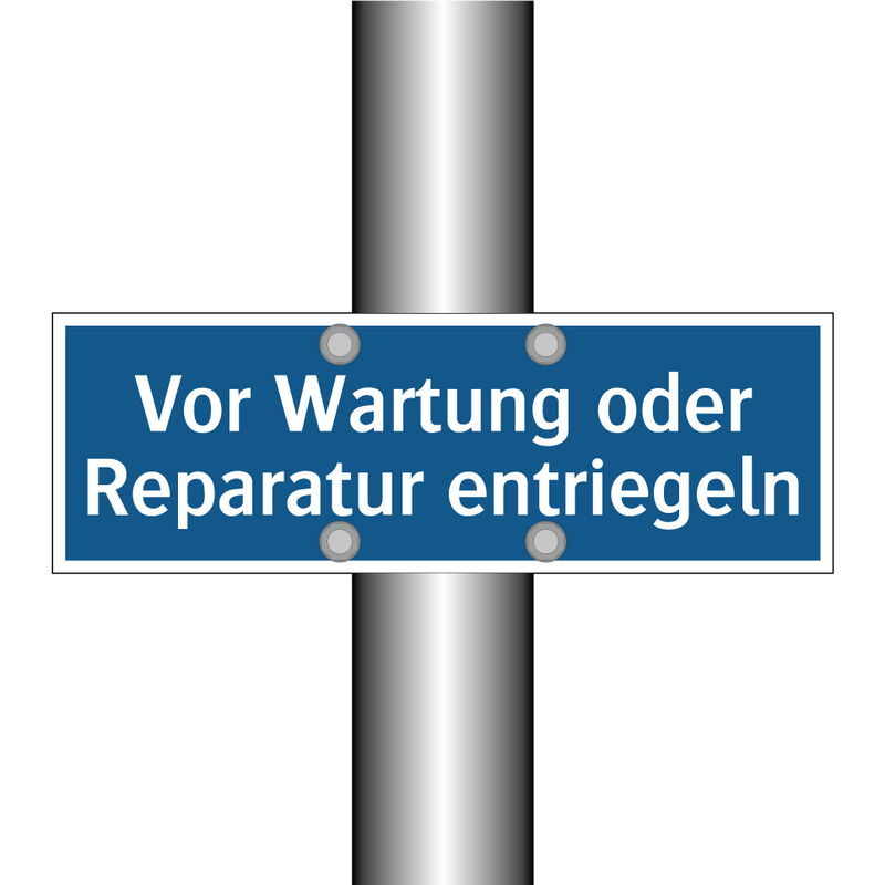 Vor Wartung oder Reparatur entriegeln