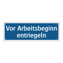 Vor Arbeitsbeginn entriegeln