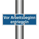 Vor Arbeitsbeginn entriegeln