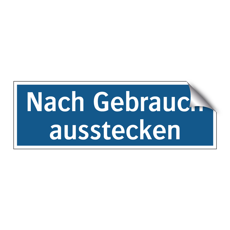 Nach Gebrauch ausstecken