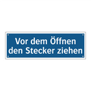 Vor dem Öffnen den Stecker ziehen