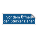 Vor dem Öffnen den Stecker ziehen