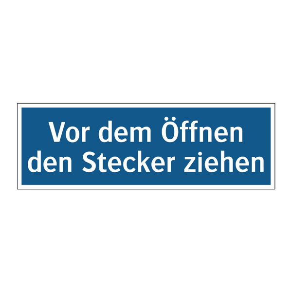 Vor dem Öffnen den Stecker ziehen