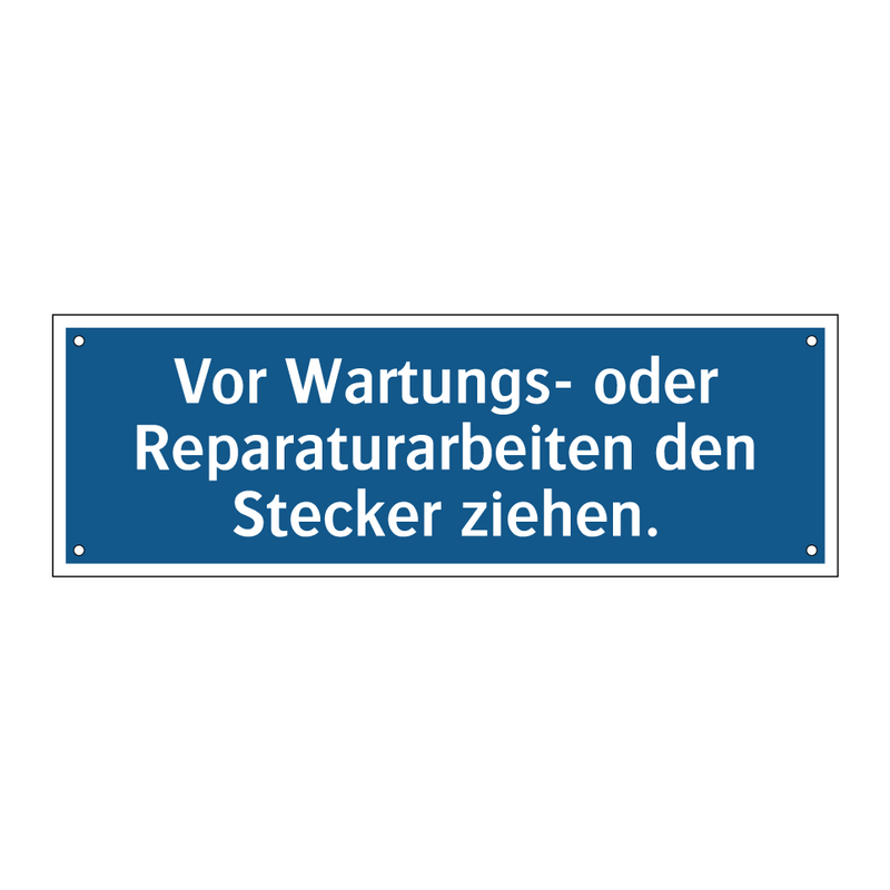 Vor Wartungs- oder Reparaturarbeiten den Stecker ziehen.