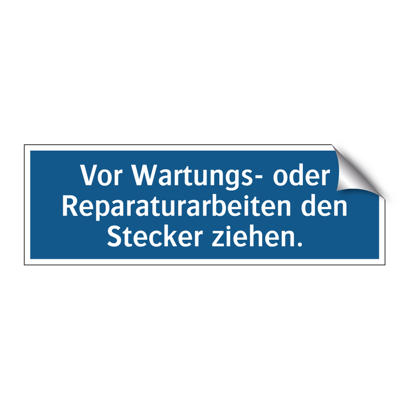 Vor Wartungs- oder Reparaturarbeiten den Stecker ziehen.