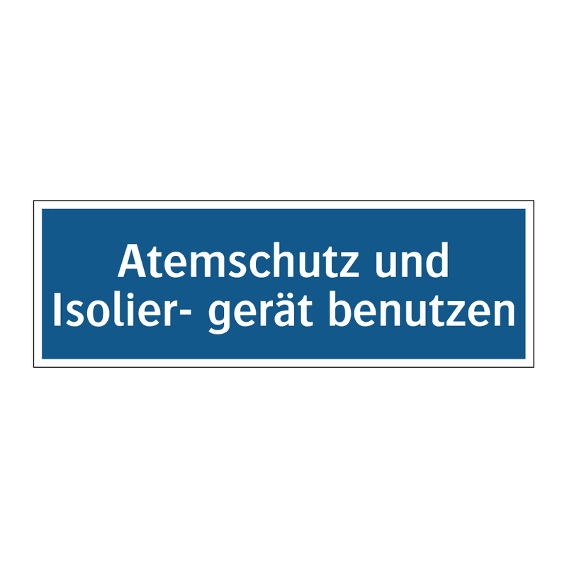 Atemschutz und Isolier- gerät benutzen