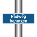 Radweg benutzen