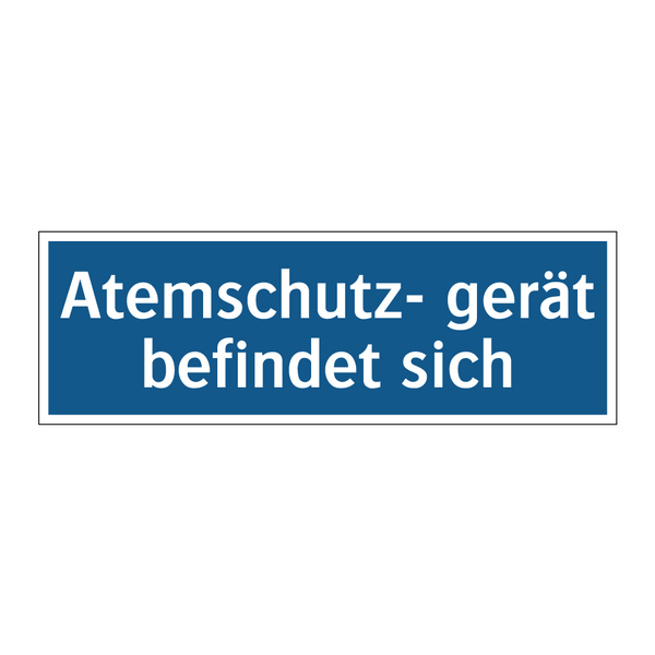 Atemschutz- gerät befindet sich