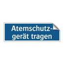Atemschutz- gerät tragen