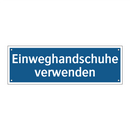 Einweghandschuhe verwenden