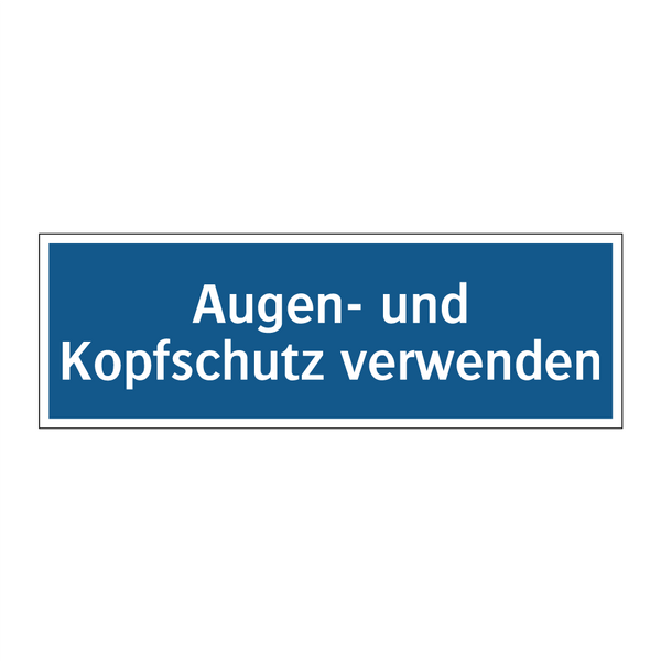 Augen- und Kopfschutz verwenden