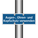 Augen-, Ohren- und Kopfschutz verwenden