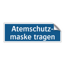 Atemschutz- maske tragen