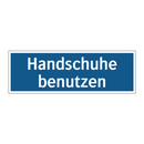 Handschuhe benutzen