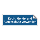 Kopf-, Gehör- und Augenschutz verwenden