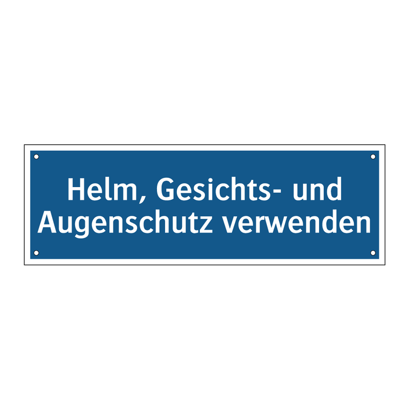 Helm, Gesichts- und Augenschutz verwenden