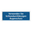 Verwenden Sie lichtundurchlässigen Augenschutz