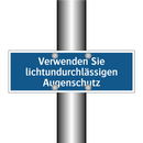 Verwenden Sie lichtundurchlässigen Augenschutz