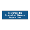 Verwenden Sie lichtundurchlässigen Augenschutz