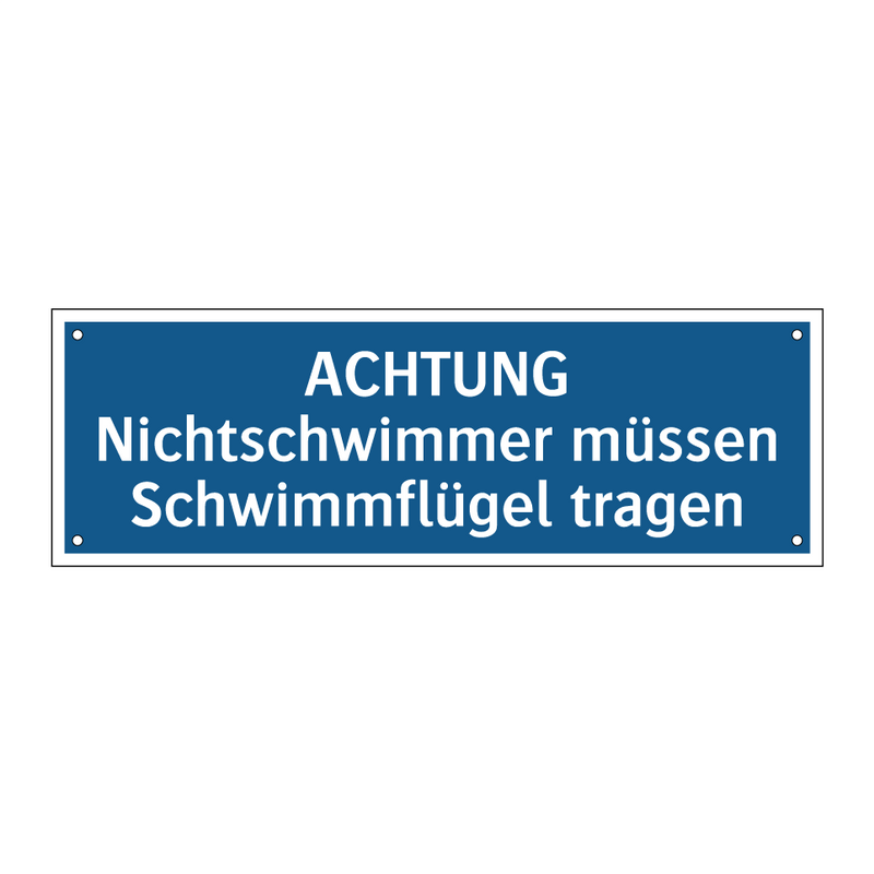 ACHTUNG Nichtschwimmer müssen Schwimmflügel tragen