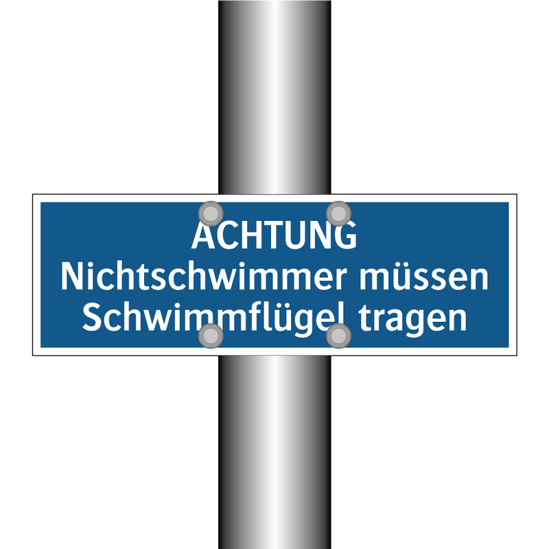 ACHTUNG Nichtschwimmer müssen Schwimmflügel tragen