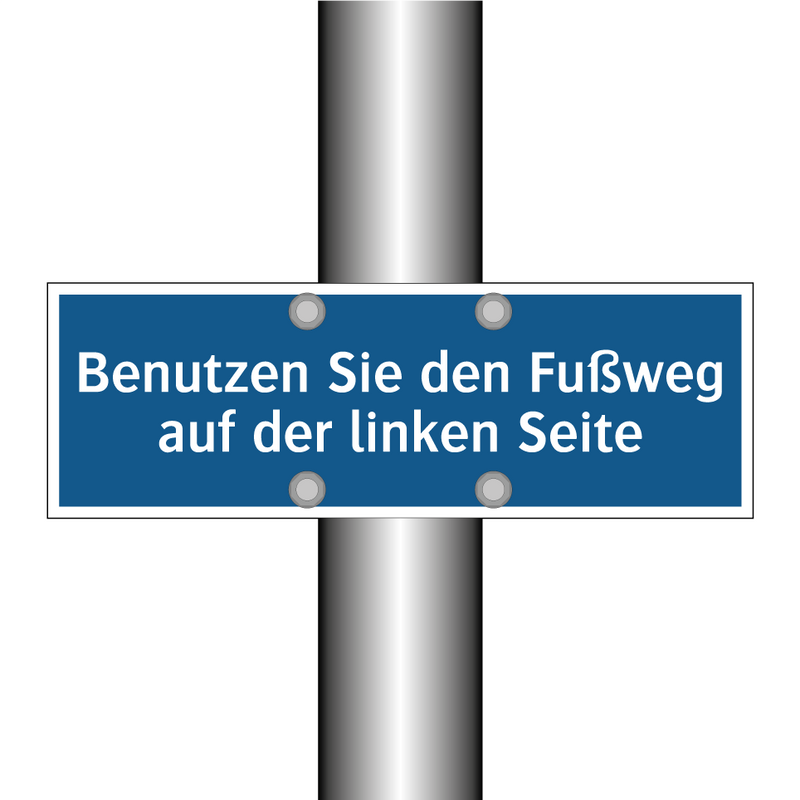 Benutzen Sie den Fußweg auf der linken Seite