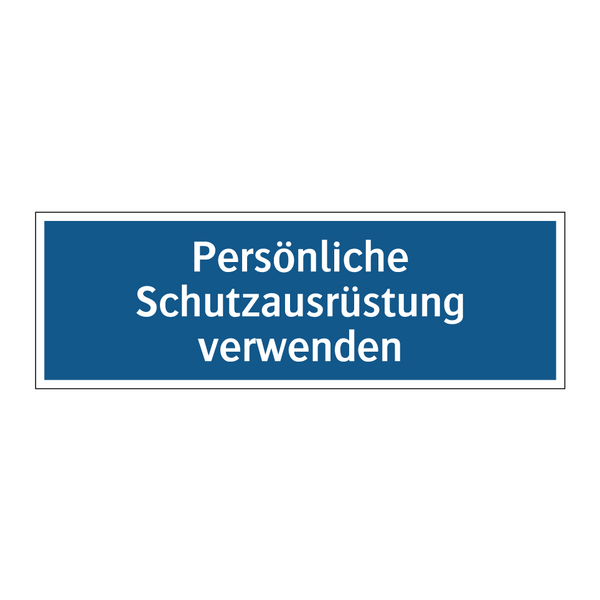Persönliche Schutzausrüstung verwenden