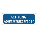 ACHTUNG! Atemschutz tragen