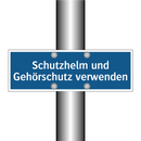 Schutzhelm und Gehörschutz verwenden