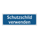 Schutzschild verwenden