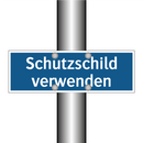 Schutzschild verwenden