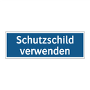 Schutzschild verwenden