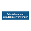 Schutzhelm und Schutzbrille verwenden