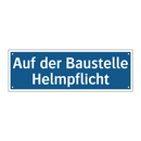 Auf der Baustelle Helmpflicht