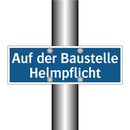 Auf der Baustelle Helmpflicht