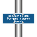 Benutzen Sie den Übergang in diesem Bereich