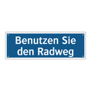 Benutzen Sie den Radweg