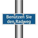 Benutzen Sie den Radweg