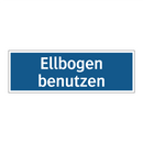 Ellbogen benutzen