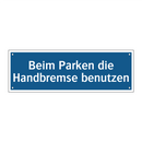 Beim Parken die Handbremse benutzen
